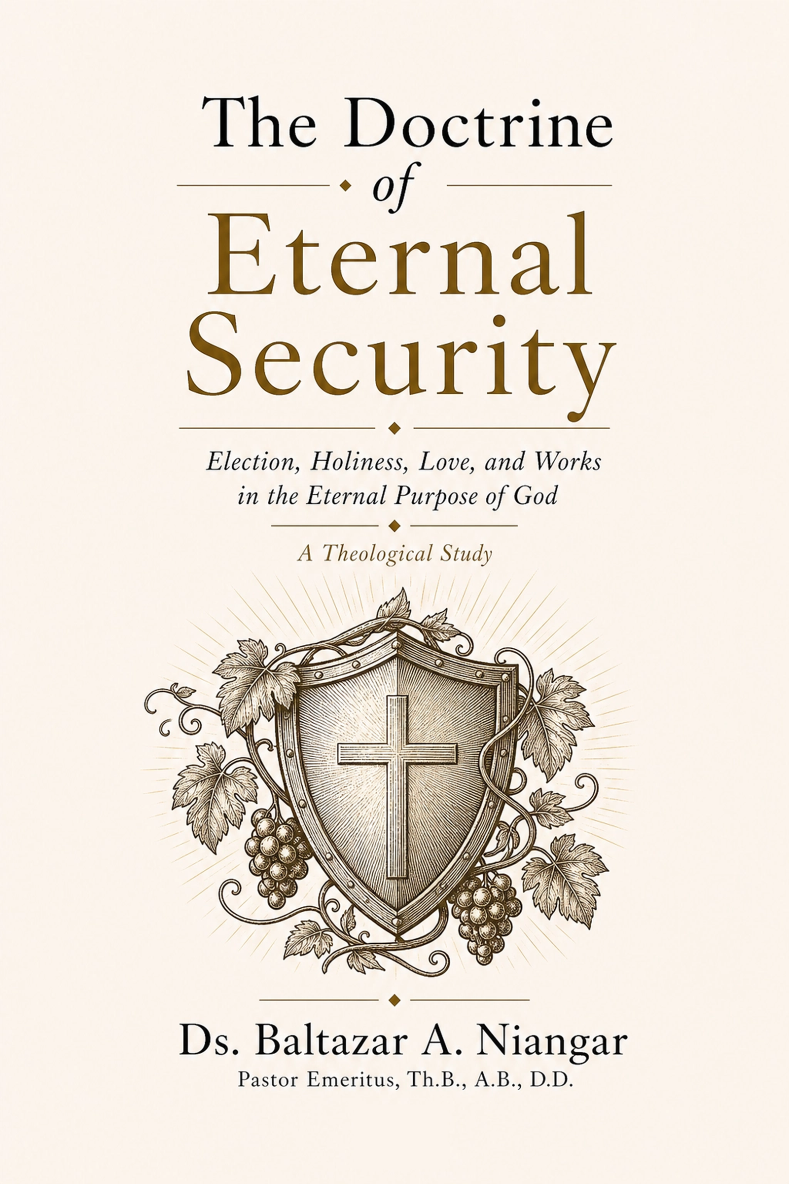 The Doctrine of Eternal Security | Our All In Christ - Pastor Baltazar A. Niangar
