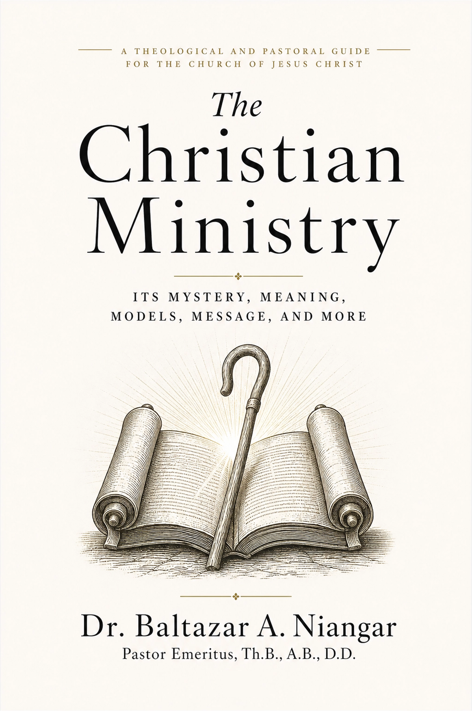 The Christian Ministry Book | Our All In Christ - Pastor Baltazar A. Niangar