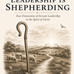 Biblical Leadership Is Shepherding book cover